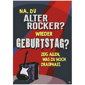 Musikkarte Motiv 20, Na, Du alter Rocker? Wieder Geburtstag..