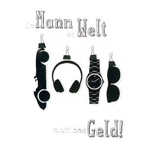 Designers Klappkarte Motiv 37, Ein Mann von Welt braucht immer Geld!