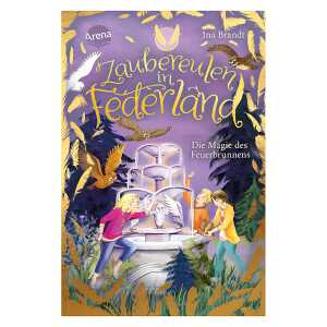 Zaubereulen in Federland - Die Magie des Feuerbrunnens ,, Band 2