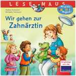 Lesemaus 111 Wir gehen zur Zahnärztin, Bilderbuch...