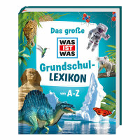 Das große WAS IST WAS  Grundschullexikon von A-Z,...