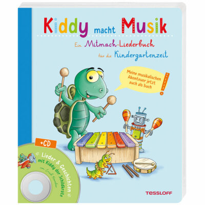 Kiddy macht Musik +CD Ein  Mitmach-Liederbuch. . .,  Kiddy macht Musik Ein Mitmach-Liederbuch für die
Kindergartenzeit , Liederbuch mit CD,, Lieder und Geschichten mit Kiddy der Schildkröte, Tessloff