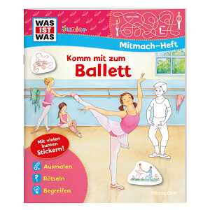 Komm mit zum Ballett , Beschäftigungsheft,, von Tatjana Marti