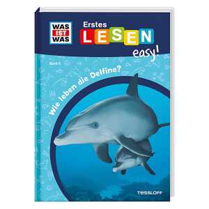 Erstes Lesen easy! Wie leben die Delfine? Band 5,