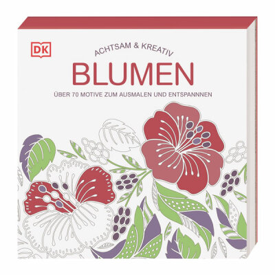 Achtsam & Kreativ  Blumen, Malbuch mit über 70 Motive zum Ausmalen und Entspannen,, 72 Seiten, Dorling Kindersley Verlag