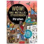 WOW! Das Metallic Stickerbuch Piraten, ab 4 Jahren, ars...