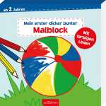 Mein erster dicker bunter Malblock, ab 2 Jahren, ars Edition