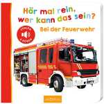 Hör mal rein, wer kann das sein? Bei der Feuerwehr