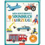 Mein kunterbuntes Soundbuch – Fahrzeuge: Mit...
