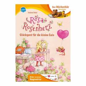Rosa Rosenherz. Glückspost für die kleine Eule: Der Bücherbär: