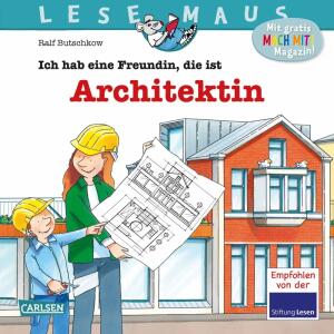 Ich hab eine Freundin, die ist Architektin, Bilderbuch Ralf Butschkow