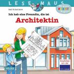 Ich hab eine Freundin, die ist Architektin, Bilderbuch...