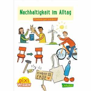 Pixi Wissen 112 Nachhaltigkeit im Alltag, Kinderbuch von Eva Bade