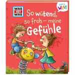 WAS IST WAS Meine Welt, So wütend, so froh - meine...