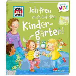 WAS IST WAS Meine Welt Ich freu mich auf den Kindergarten!,