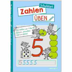 Die Zahlen von 1 bis 10 kennen, schreiben und verstehen Übungsheft