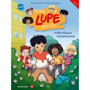 TEAM LUPE ermittelt Koffer-Klau im Klassenzimmer,, Krimibuch