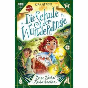 Die Schule der Wunderdinge Zicke Zacke Zaubertasche,, Fantasybuch
