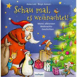 Schau mal, es weihnachtet! Meine allerersten, Weihnachtsgeschichten,