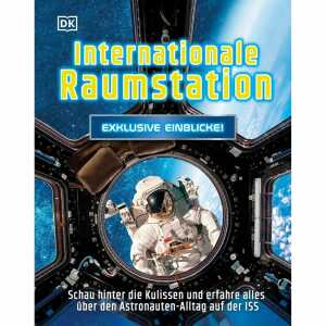 Exklusive Einblicke! Internationale Raumstation, Sachbuch