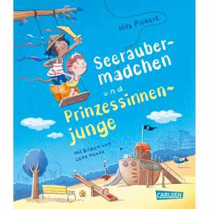 Seeräubermädchen und Prinzessinnenjunge, von Nils Pickert