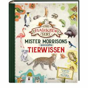 Die Schule der magischen Tiere: Mister Morrisons gesammeltes,
