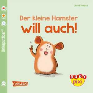 Baby Pixi 112 Der kleine Hamster will auch, unkaputtbar, von Maya Geis