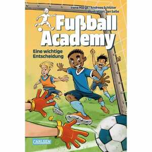 Fußball Academy 1 Eine wichtige Entscheidung, von Irene Margil
