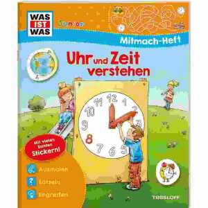 WAS IST WAS Mitmachheft Uhr und Zeit verstehen