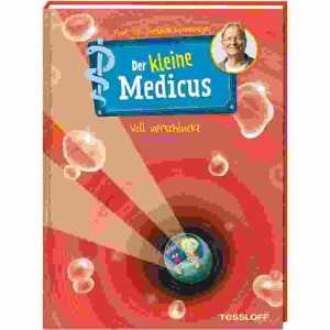 Der kleine Medicus Band 1 Voll verschluckt