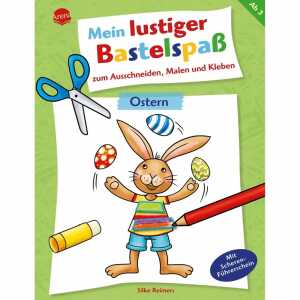 Mein lustiger Bastelspaß zum Ausschneiden, Malen und Kleben, Ostern,