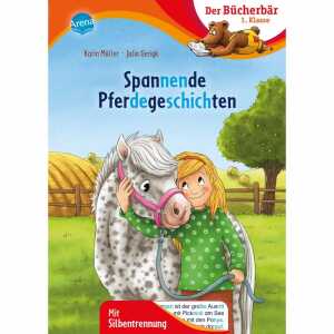 Spannende Pferdegeschichten, Bücherbär 1. Klasse, von Karin Müller