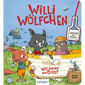 Willi Wölfchen Wir bauen ein Boot!, von Julia Klee