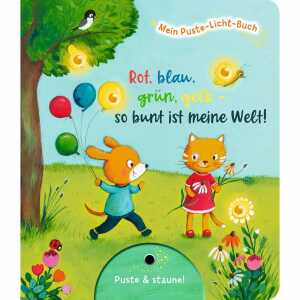 Mein Puste-Licht-Buch: Rot, blau, grün, gelb so bunt ist, meine Welt!