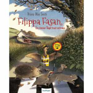 Filippa Fasan Ein kleiner Vogel traut sich was, von Briony May Smith