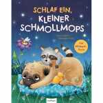 Schlaf ein, kleiner Schmollmops, von Lucy Astner,...