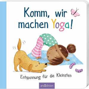 Komm, wir machen Yoga! Entspannung für die kleinsten,