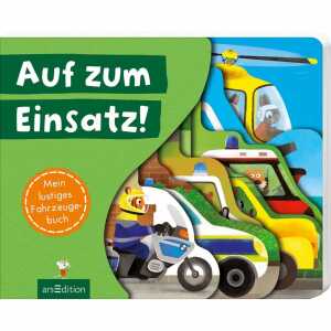 Auf zum Einsatz! von Joschi Mühl, Illustration von Sebastien Braun