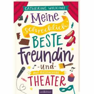 Meine schrecklich beste Freundin & das riesengroße Theater,, Band 3,