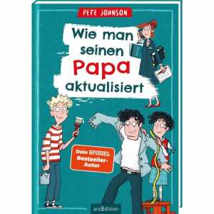 Wie man seinen Papa aktualisiert, im Tagebuchstil, von Pete Johnson