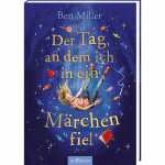 Der Tag, an dem ich in ein Märchen fiel, Kinderbuch...