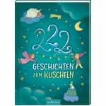 222 Geschichten zum Kuscheln, von Sandra grimm und...